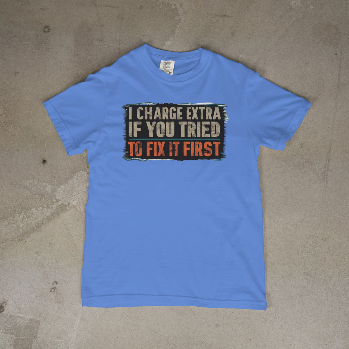 PRE-Order: I Charged Extra if You Tried to Fix it First!
