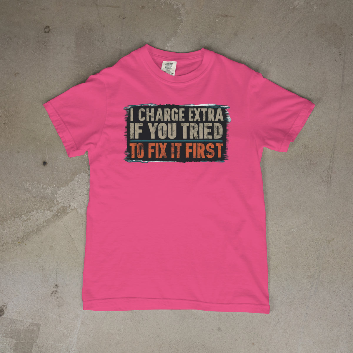 PRE-Order: I Charged Extra if You Tried to Fix it First!