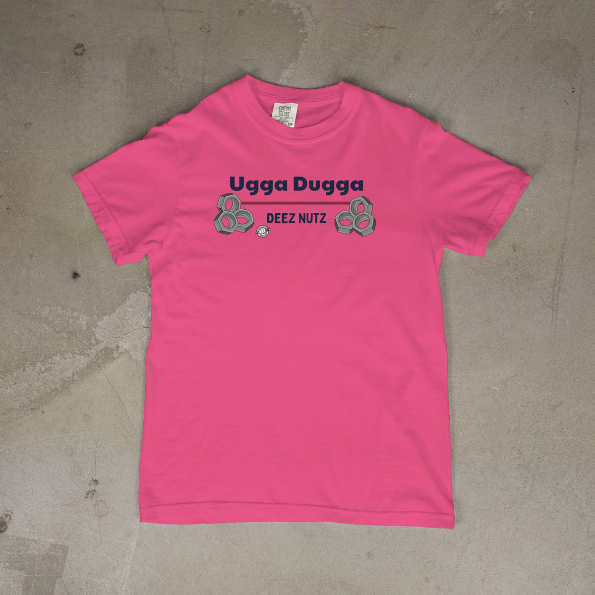 Ugga Dugga Deez Nutz! PRE-Sale!