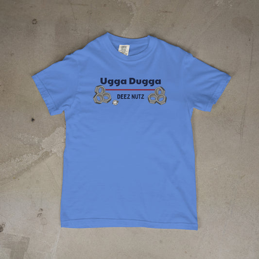 Ugga Dugga Deez Nutz! PRE-Sale!
