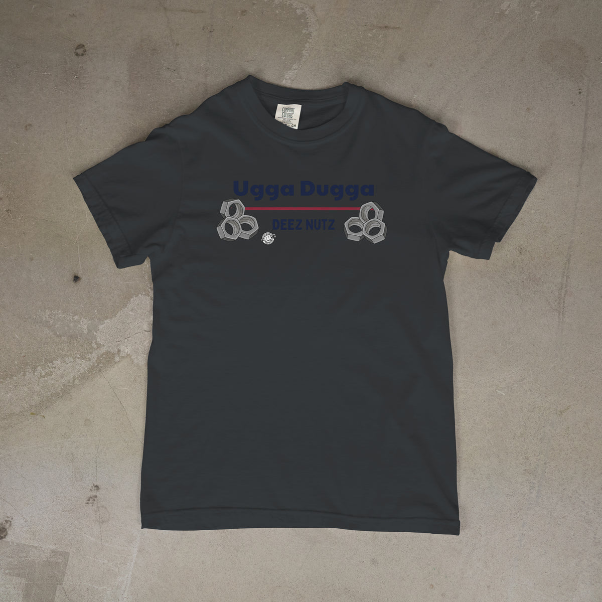 Ugga Dugga Deez Nutz! PRE-Sale!