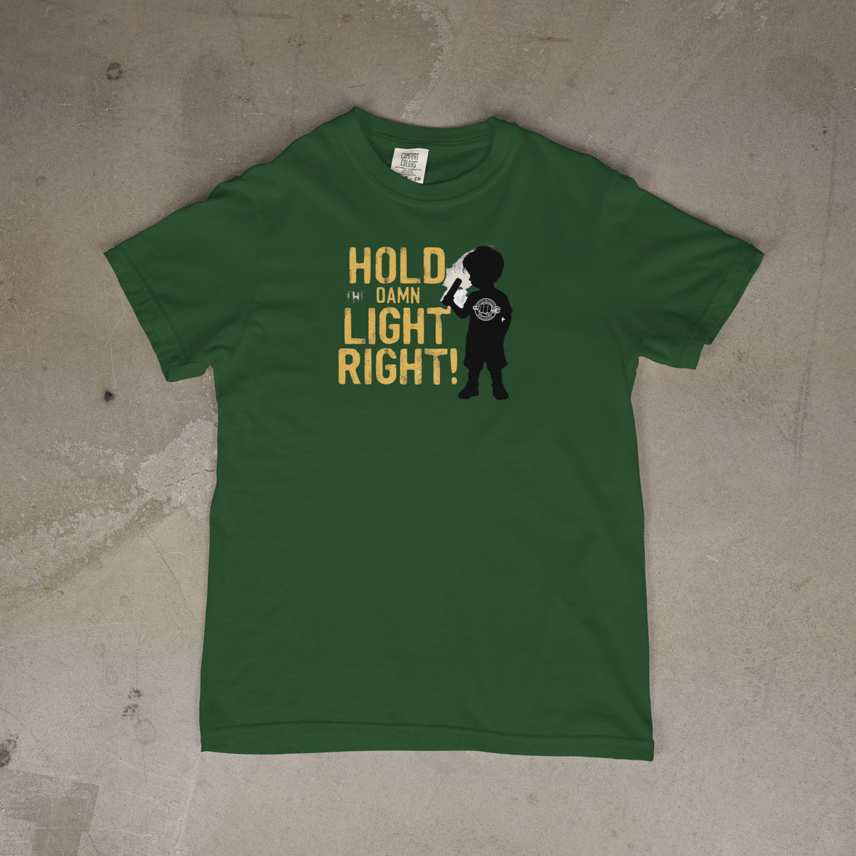 Hold The DAMN LIGHT RIGHT! PRE-Sale!