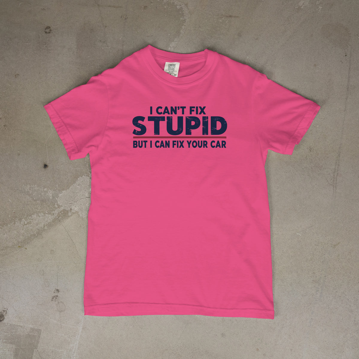 I Can't fix Stupid... PRE-Sale!